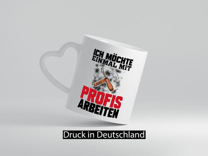 Mit Profis Arbeiten lustiger Spruch Geschenk Arbeit Kollegen Büro Tasse