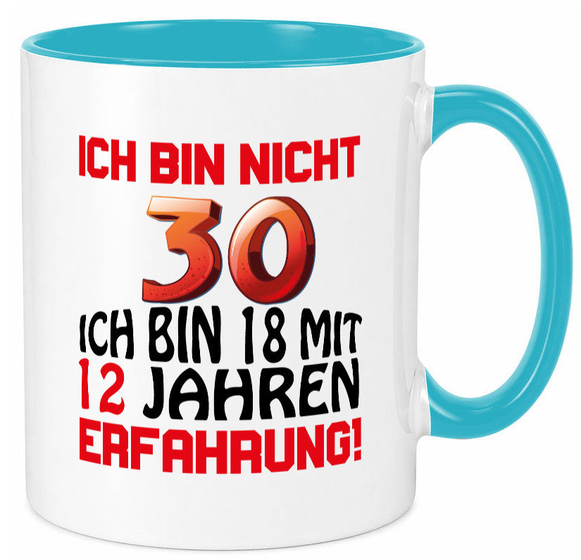 Ich bin nicht 30. lustiger Spruch Geschenk Humor Geschenkidee Tasse