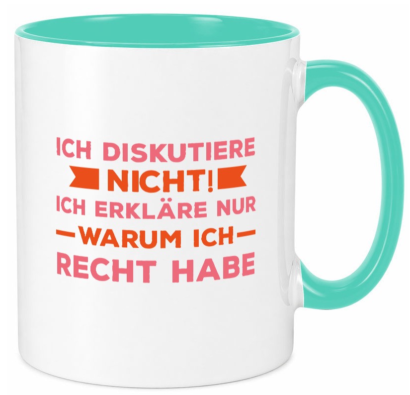 Ich diskutiere nicht | Spruch witzig Besserwisser Geschenk Tierliebhaber Humor Tasse