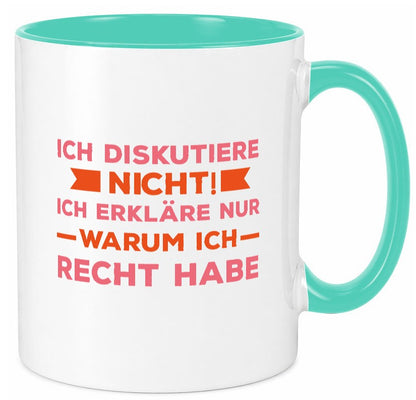 Ich diskutiere nicht | Spruch witzig Besserwisser Geschenk Tierliebhaber Humor Tasse