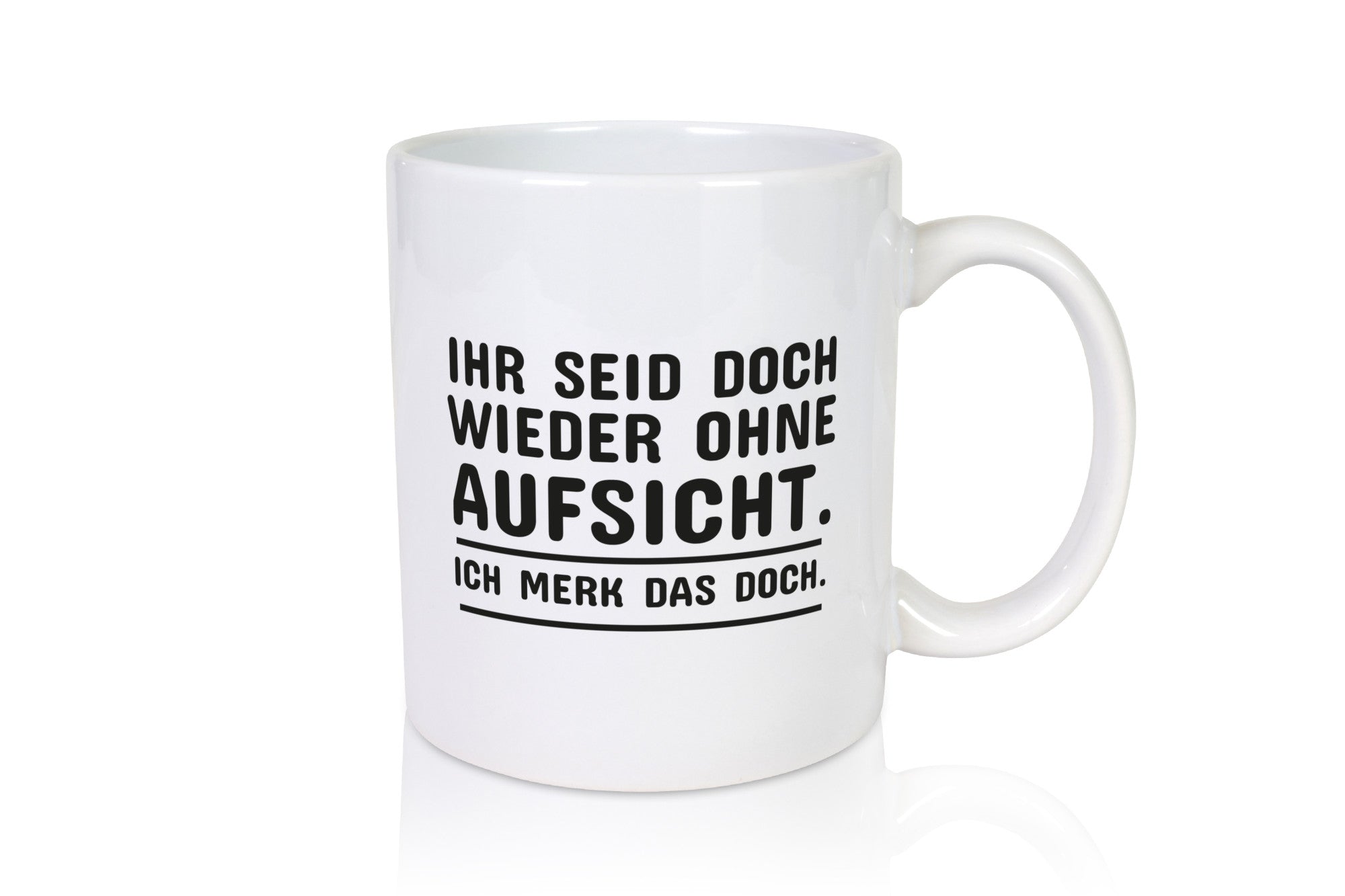 Wieder ohne Aufsicht | Spruch Tasse Wache Humor lustig Geschenkidee Geschenk