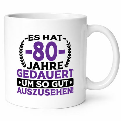 80 Jahre gedauert um so gut auszusehen | 80. Geburtstag Humor Geschenkidee Tasse