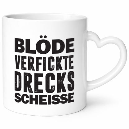 Blöde verfickte Drecksscheisse | Statement Tasse lustiger Spruch Geschenk Humor