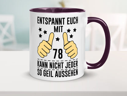 78. Geburtstag | 78 Jahre Geil aussehen Entspannt euch lustiger Spruch Geschenk