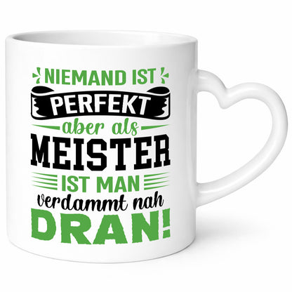 Niemand ist Perfekt aber als meister nah dran | lustig Humor Geschenkidee