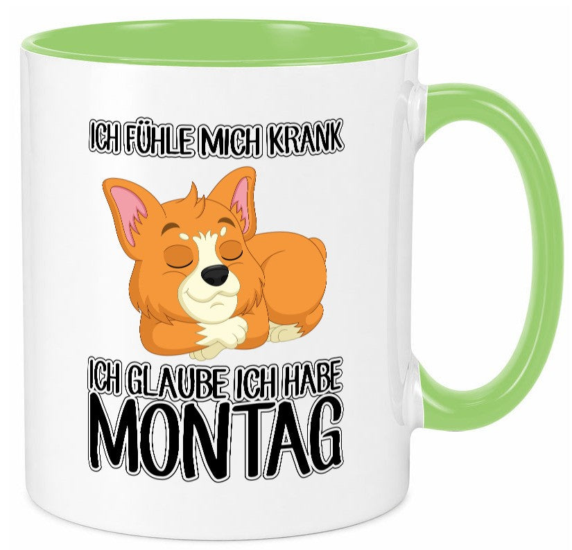 Ich habe Montag Geschenkidee Humor Tasse