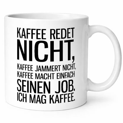 Kaffee redet nicht lustig Humor Geschenkidee Geschenk Tasse