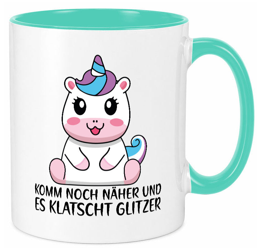 Komm näher und es klatscht Glitzer | Humor Einhorn Geschenkidee Tasse