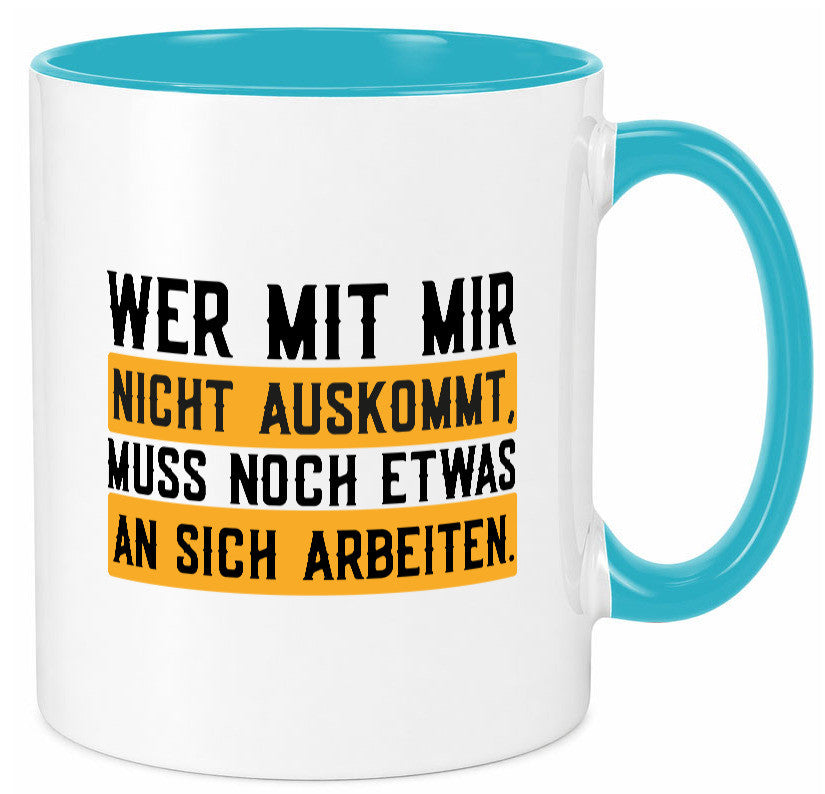 Wer mit mir nicht auskommt | Selbstbewusst lustiger Spruch Geschenk Humor