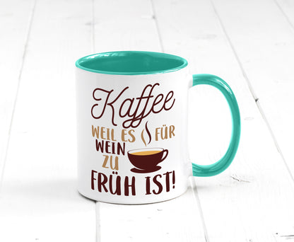 Weil es für Wein zu früh ist | Kaffeetrinker Herzschlag Humor Geschenkidee Tasse