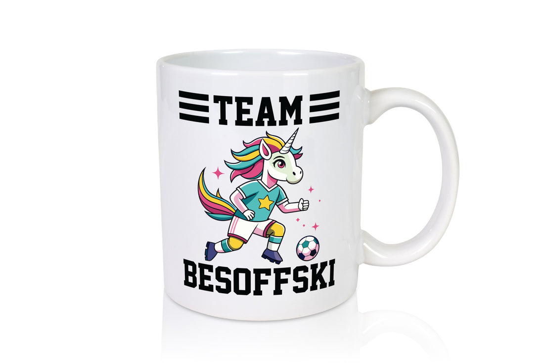 Team Besoffski | Einhorn Fußball v2 Geschenkidee Humor Tasse