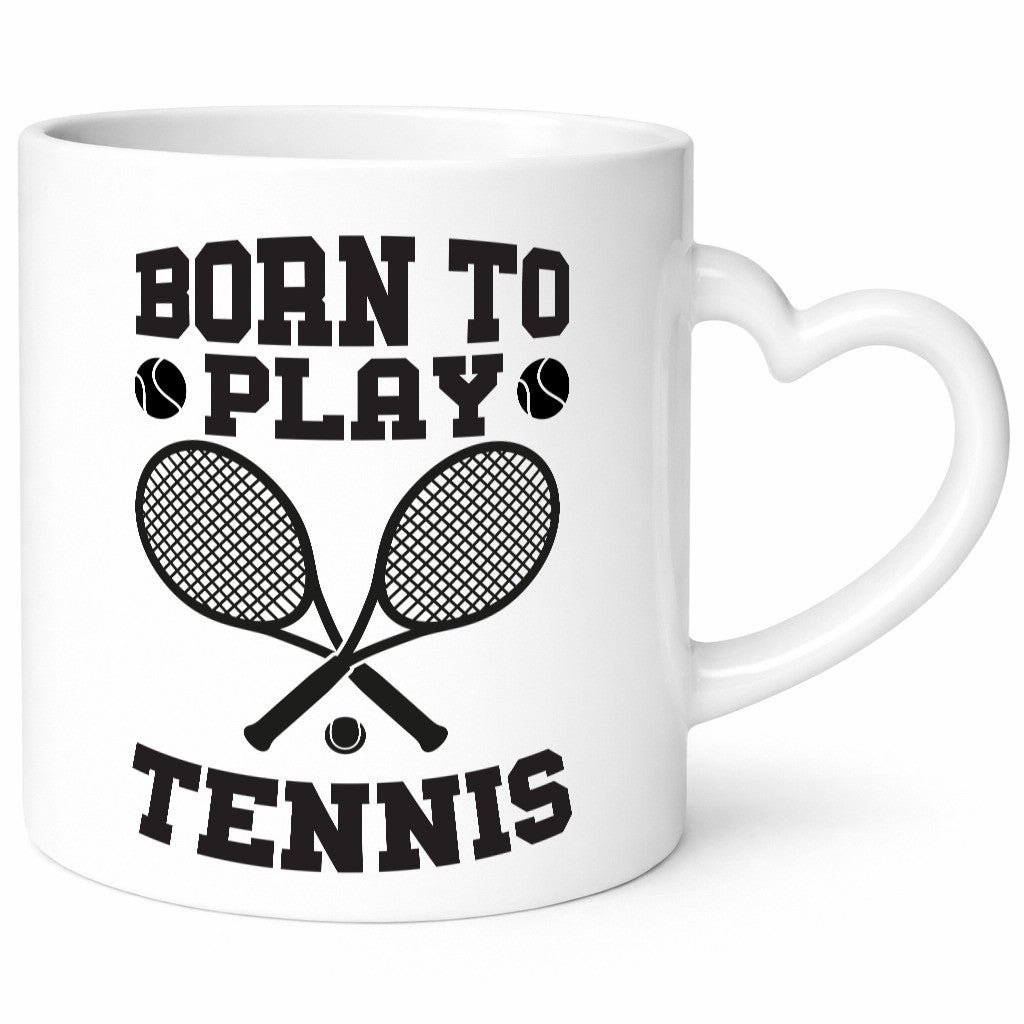 Born to play Tennis | Tennisspieler Tasse Sportler Geschenkidee Humor