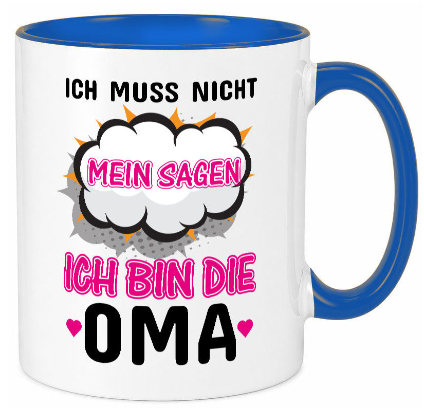 Ich muss nicht nein sagen bin die Oma lustig Familie Geschenkidee Geschenk Tasse