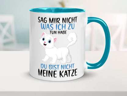 Sag mir nicht was ich zu tun habe | meine Katze Geschenk Tierliebhaber Humor