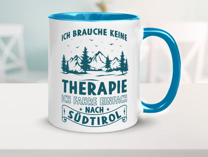 Keine Therapie, ich muss nach Südtirol | Berge Wald Geschenkidee Humor Tasse