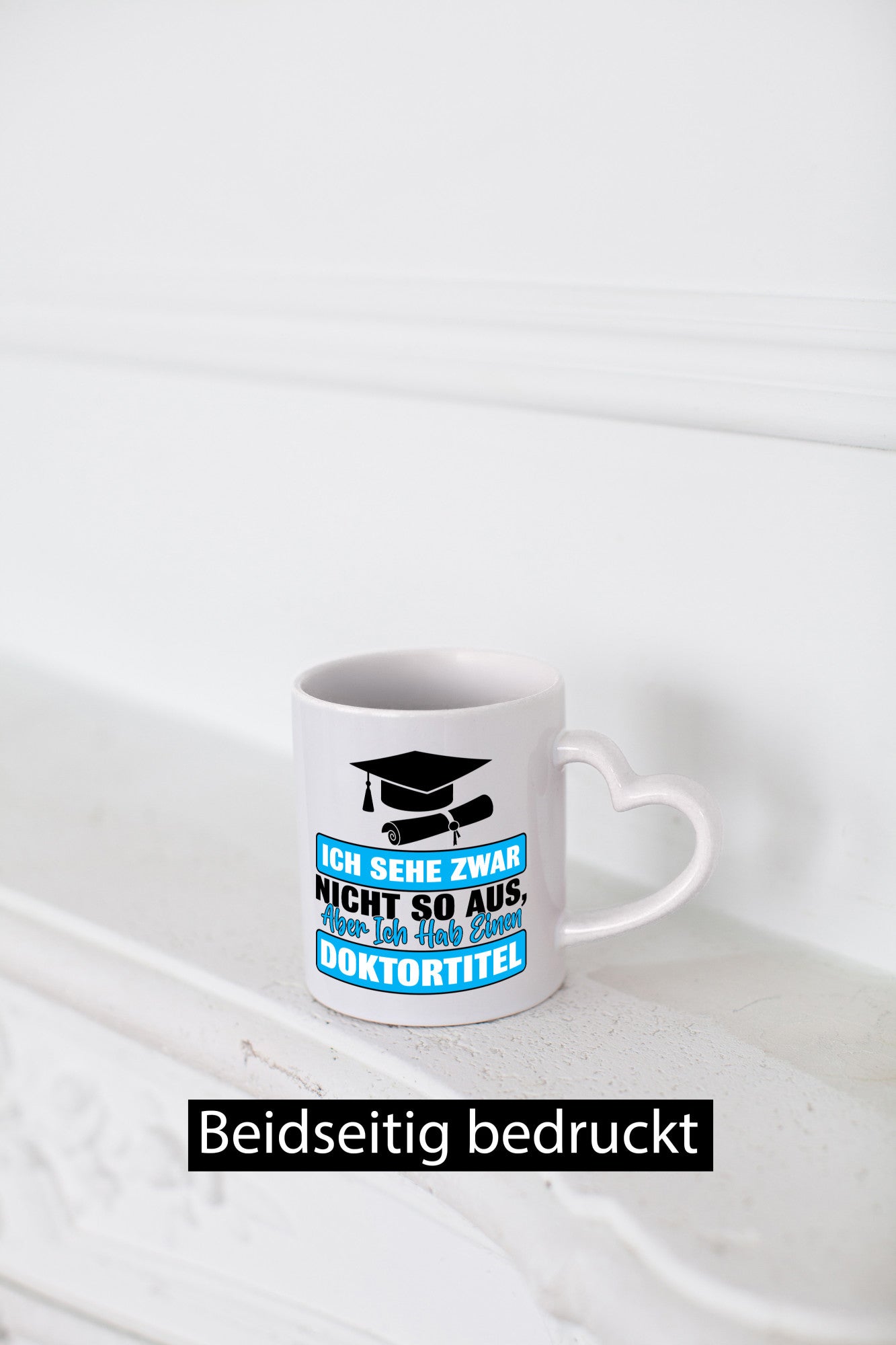 Sehe nicht so aus aber habe einen Doktortitel Geschenkidee Humor Tasse