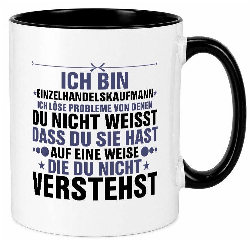 Löse Probleme: Einzelhandelskaufmann | Einzelhandel v2 Humor Geschenkidee Tasse