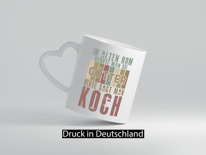 Heute sagt man: Koch | Chefkoch Humor Arbeit Kollegen Büro Geschenkidee Tasse