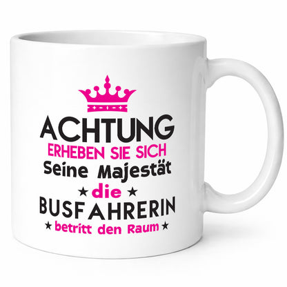 Seine Majestät Busfahrerin | Berufsfahrer Fahrerin Humor Arbeit Kollegen Büro