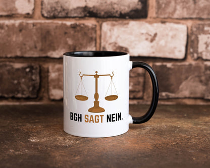 BGH sagt nein | Wage Geschenk Humor Geschenkidee lustiger Spruch Tasse