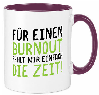 Für Burnout fehlt die Zeit | Stress Arbeit Kollegen Geschenkidee Büro Humor