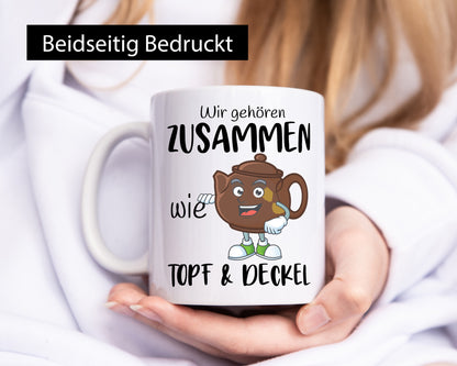 wir gehören zusammen | Topf &amp; Deckel Beziehung lustiger Spruch Geschenk Humor