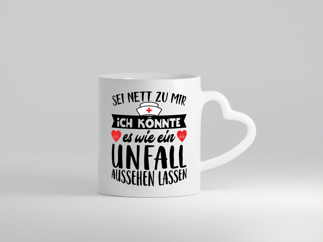 Sei nett zu mir | Unfall Krankenschwester Krankenhaus Geschenkidee Humor Tasse
