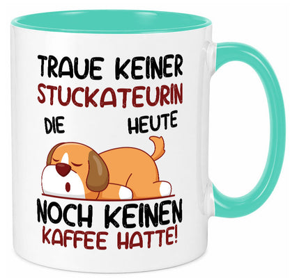 Traue keiner Stuckateurin | Innenausbau lustig Humor Geschenkidee Geschenk Tasse