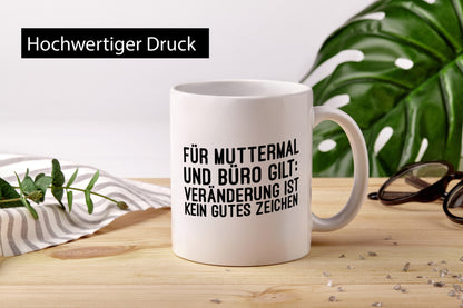 Büro | Arbeit lustiger Spruch Veränderung Muttermal lustig Familie Geschenkidee