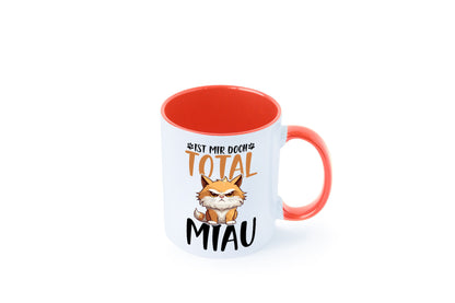 Ist mir doch total Miau | Katze Katzenliebhaber Geschenk Tierliebhaber Humor