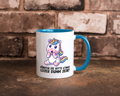 Bitte etwas leiser dumm sein | Dummheit süßes Einhorn Geschenk Humor Tasse