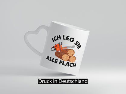 ich leg sie alle flach | Waldarbeiter holzfäller v2 Geschenkidee Arbeit