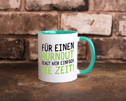 Für Burnout fehlt die Zeit | Stress Arbeit Kollegen Geschenkidee Büro Humor