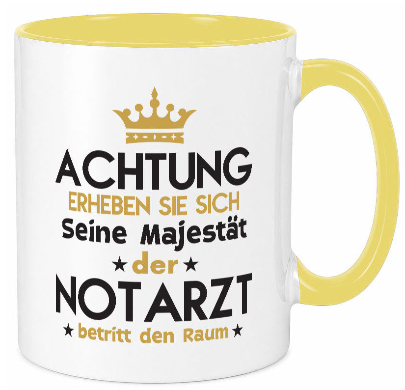 Seine Majestät Notarzt | Arzt Geschenkidee Humor Tasse