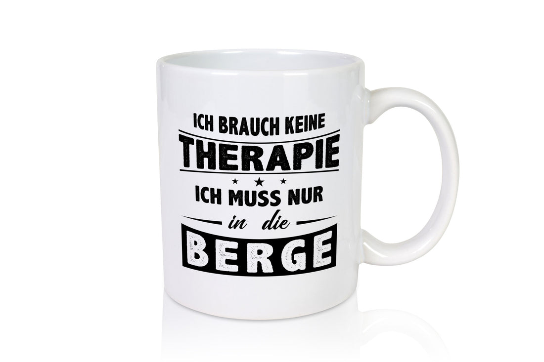 Keine Therapie, nur in die Berge | Sterne Geschenkidee Humor Tasse