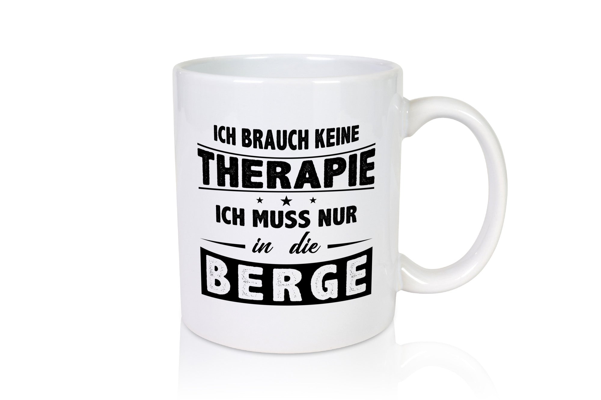Keine Therapie, nur in die Berge | Sterne Geschenkidee Humor Tasse