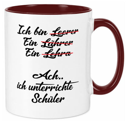 Ich bin Lehrerin | unterrichte Schüler Schule lustig Humor Geschenkidee Tasse
