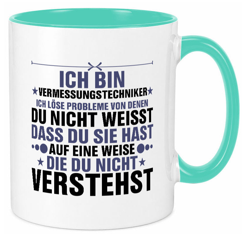 Löse Probleme: Vermessungstechniker | Techniker Humor Geschenkidee Tasse