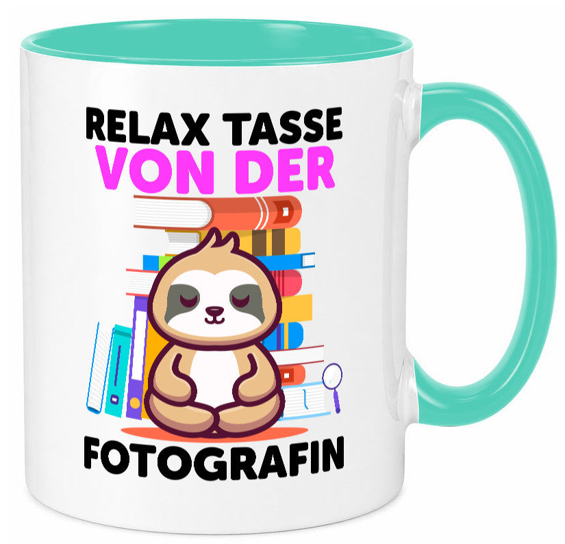 Relax Tasse: Fotografin | Fotografie Kamera Humor Geschenkidee Tasse