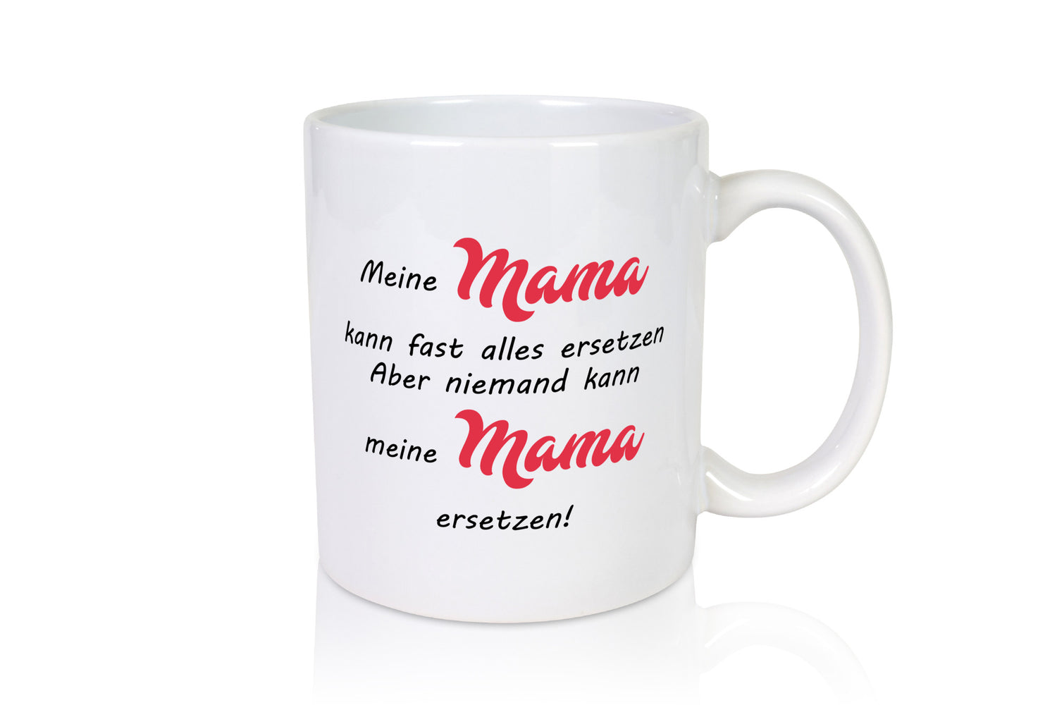 Mama kann fast alles ersetzen | ist die Beste lustiger Spruch Geschenk Familie