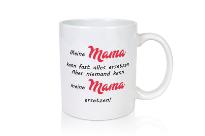 Mama kann fast alles ersetzen | ist die Beste lustiger Spruch Geschenk Familie