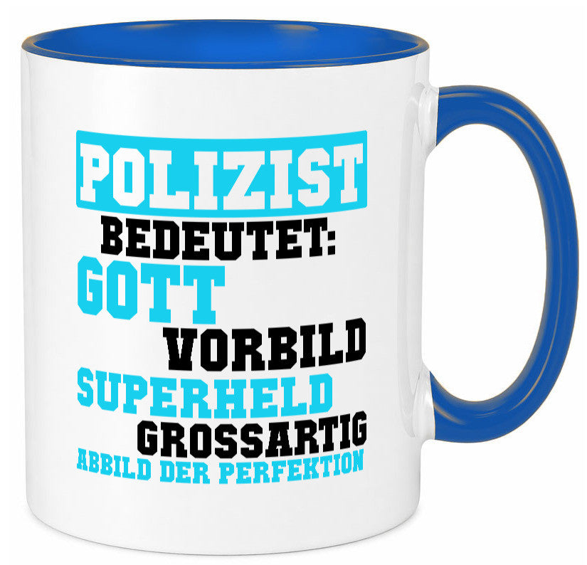 Polizist | Gott Superheld Vorbild Perfektion Polizei Humor Geschenkidee Tasse