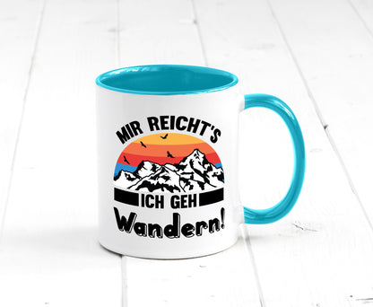 Mir reichts ich geh Wandern | Berge Laufen Natur Humor Geschenkidee Tasse