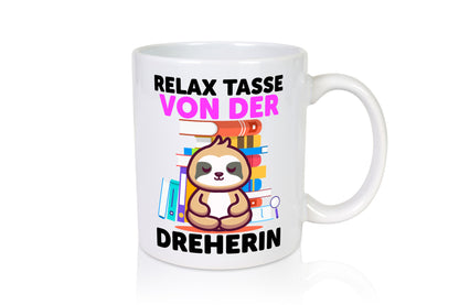 Relax Tasse: Dreherin | Fräser Dreher Humor Geschenkidee Tasse