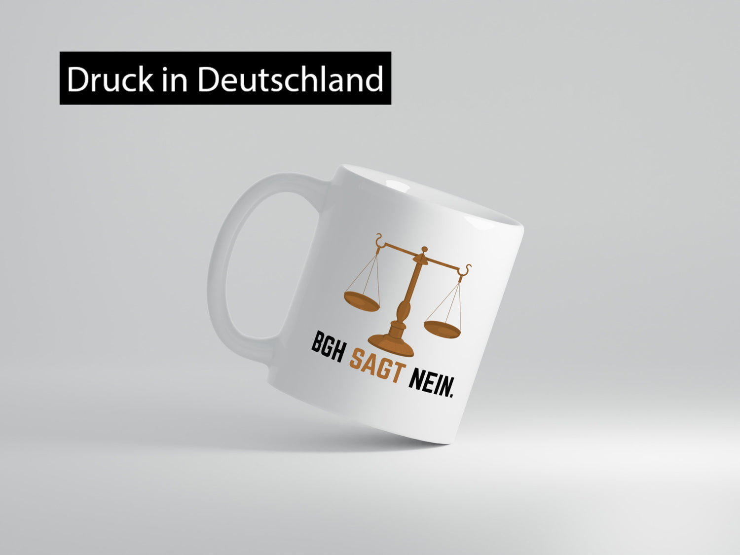 BGH sagt nein | Wage Geschenk Humor Geschenkidee lustiger Spruch Tasse