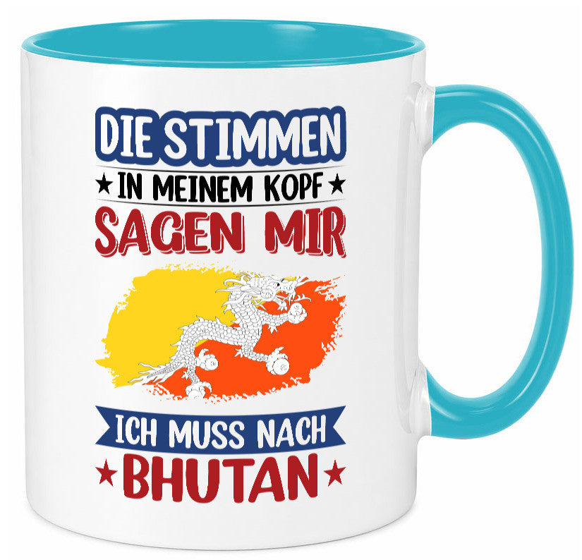 Bhutan | Urlaub Stimmen in meinem Kopf Traumland Geschenkidee Humor Tasse