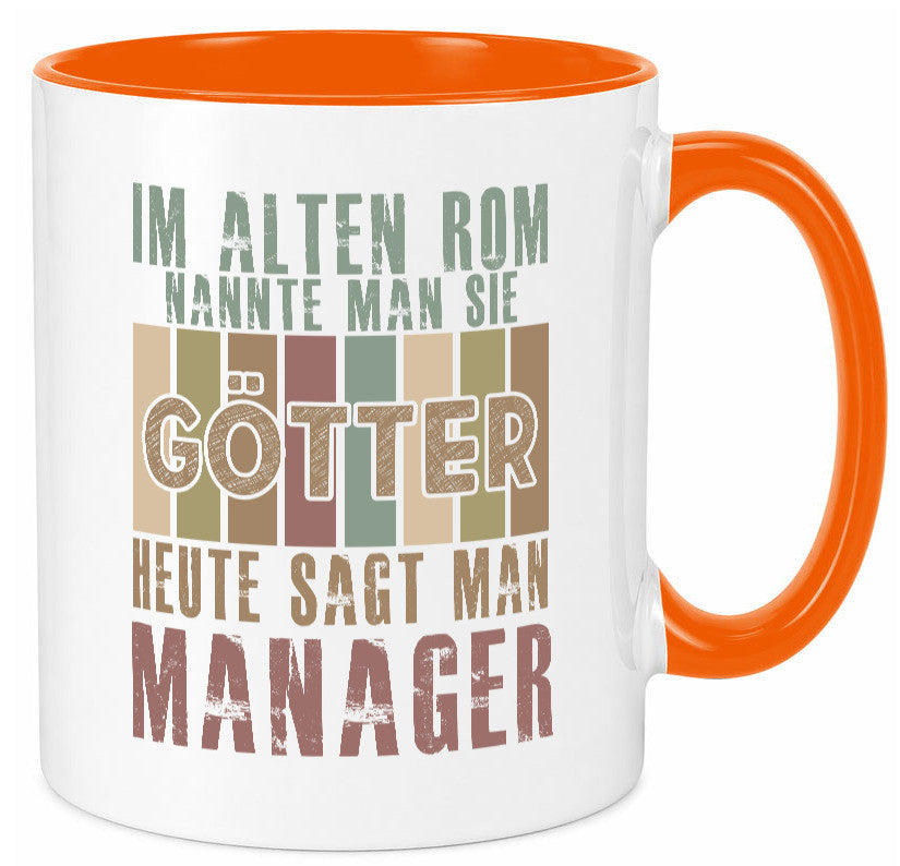Heute sagt man: Manager | Management Humor Geschenkidee Tasse