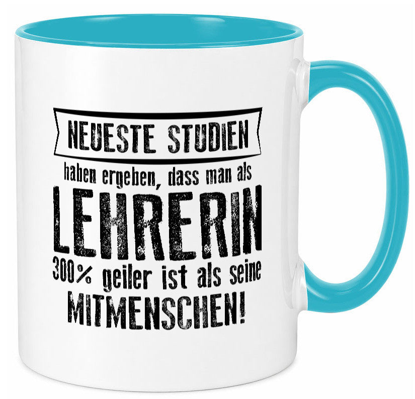 Neuste Studien: Lehrerin | Schule Beruf Schüler Humor Arbeit Kollegen Büro Tasse