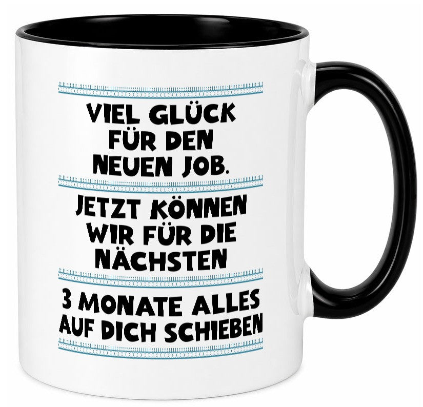 Vile glück mit dem neuen Job | Neuling Arbeit Geschenk Kollegen Büro lustiger Tasse