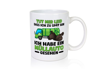 Bin zu spät hab ein Müllauto gesehen | Müllabfuhr lustiger Spruch Geschenk